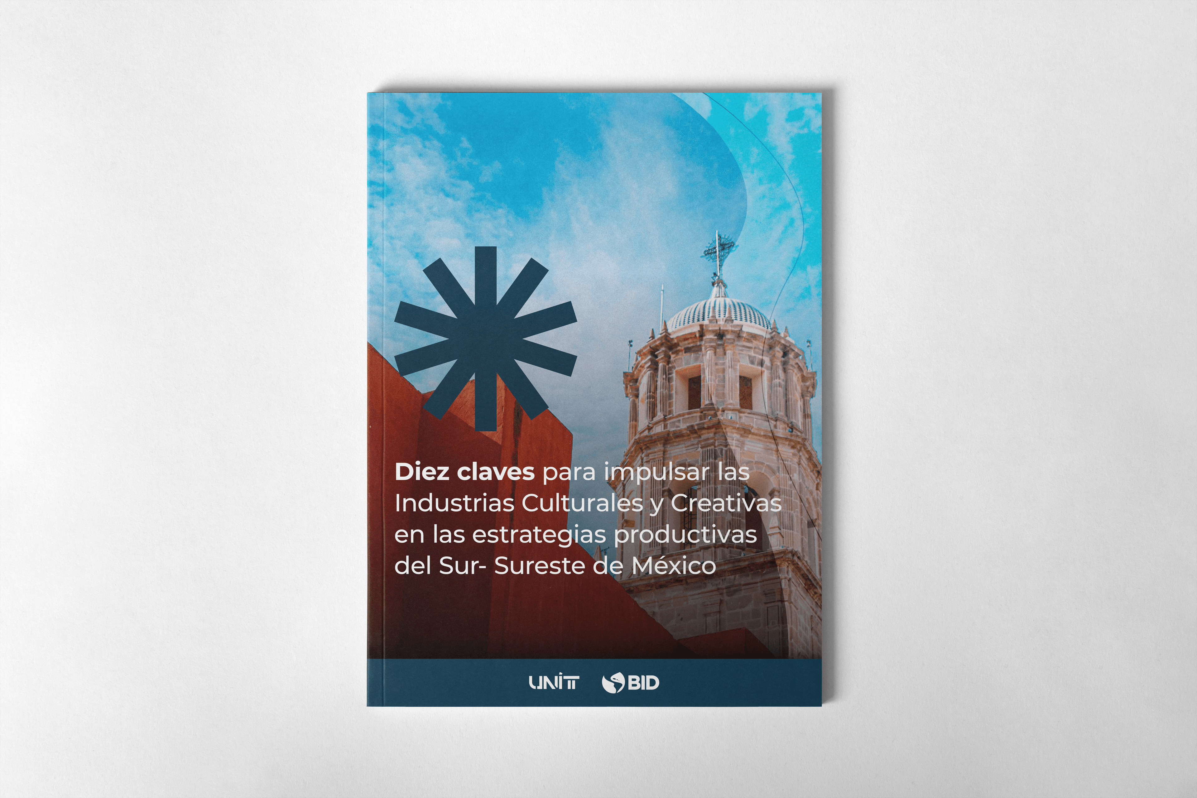 Diez claves para impulsar las Industrias Culturales y Creativas en las estrategias productivas del Sur-Sureste de México